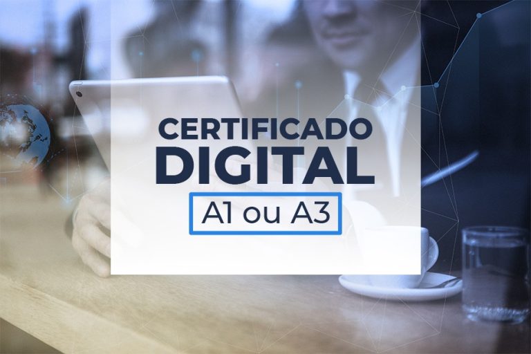 Certificado Digital: Qual Escolher? A1 Ou A3?